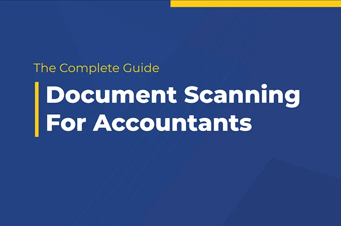 The Complete Guide To Document Scanning For Accountants