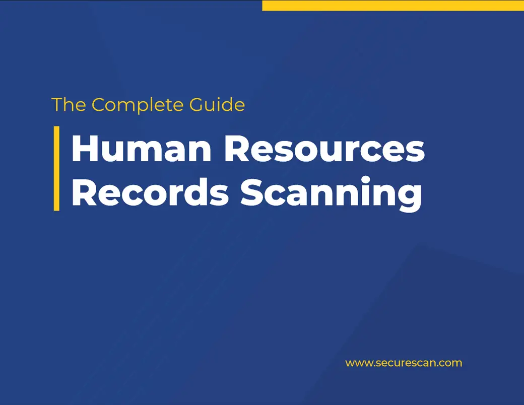 The Complete Guide To Human Resources Records Scanning